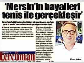 BAŞKANIMIZ SAYIN AHMET ATAKAN'IN MERSİN TERCÜMAN GAZETESİ RÖPORTAJI.